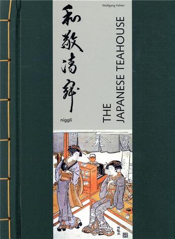 Couverture du livre « The japanese teahouse » de Wolfgang Fehrer aux éditions Niggli