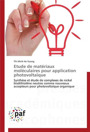 Couverture du livre « Etude de matériaux moléculaires pour application photovoltaïque » de Vuong-T aux éditions Presses Academiques Francophones