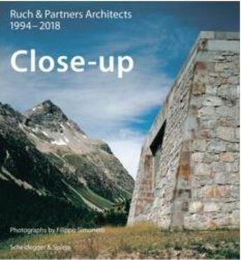 Couverture du livre « Ruch & partner architects 1994-2018 close-up » de Ruch/Wanner/Simonett aux éditions Scheidegger