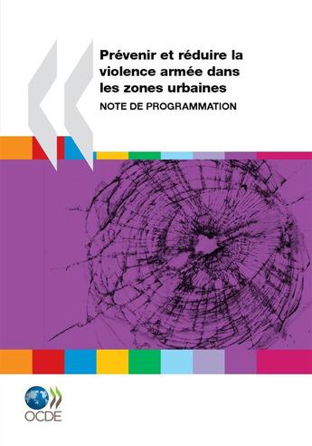 Couverture du livre « Prévenir et réduire la violence armée dans les zones urbaines » de  aux éditions Epagine