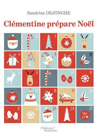 Couverture du livre « Clémentine prépare Noël » de Dejonghe Sandrine aux éditions Baudelaire