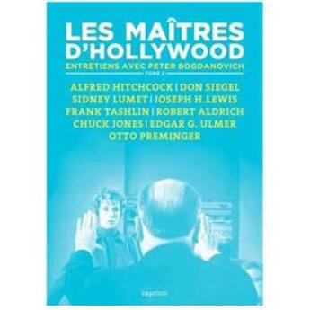 Couverture du livre « Les maitres d'Hollywood t.2 ; entretiens » de Peter Bogdanovich aux éditions Capricci