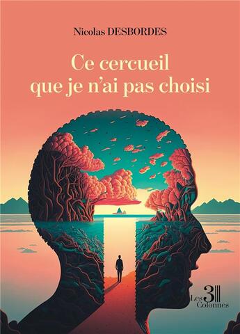 Couverture du livre « Ce cercueil que je n'ai pas choisi » de Nicolas Desbordes aux éditions Les Trois Colonnes