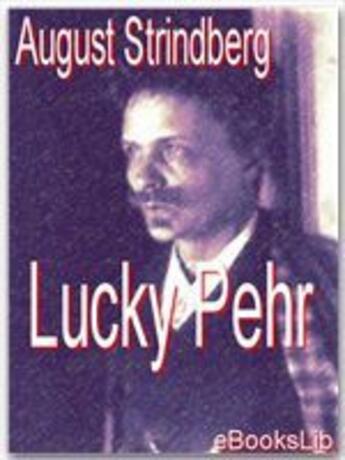 Couverture du livre « Lucky Pehr » de August Strindberg aux éditions Ebookslib