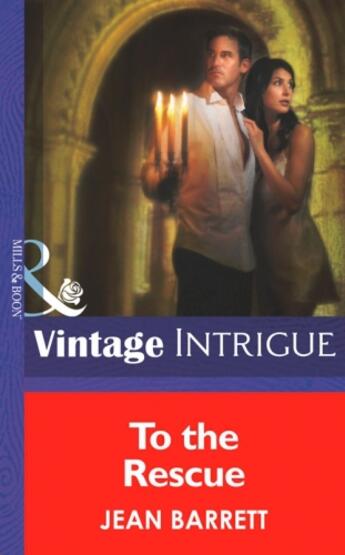 Couverture du livre « To the Rescue (Mills & Boon Intrigue) (Eclipse - Book 21) » de Jean Barrett aux éditions Mills & Boon Series