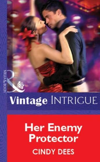 Couverture du livre « Her Enemy Protector (Mills & Boon Vintage Intrigue) » de Cindy Dees aux éditions Mills & Boon Series