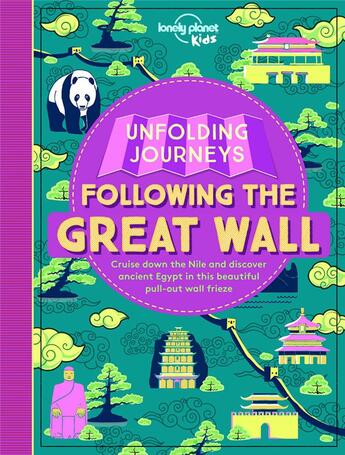 Couverture du livre « UNFOLDING JOURNEYS ; following the great wall (édition 2017) » de  aux éditions Lonely Planet Kids