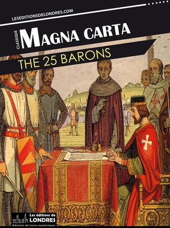 Couverture du livre « Magna Carta » de The 25 Barons aux éditions Les Editions De Londres