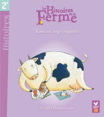 Couverture du livre « Rosa est trop coquette » de Christel Desmoinaux aux éditions Deux Coqs D'or