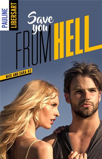 Couverture du livre « Nick and sara - 2 - save you from hell » de Pauline Libersart aux éditions Hlab