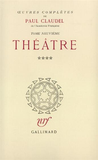 Couverture du livre « Oeuvres complètes t.9 » de Paul Claudel aux éditions Gallimard