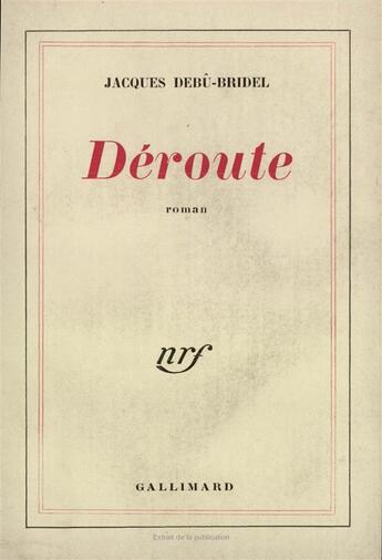 Couverture du livre « Deroute » de Debu-Bridel Jacques aux éditions Gallimard