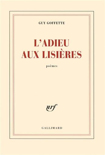 Couverture du livre « L'adieu aux lisières » de Guy Goffette aux éditions Gallimard