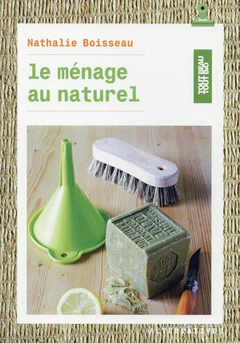 Couverture du livre « Le ménage au naturel » de Nathalie Boisseau aux éditions Gallimard