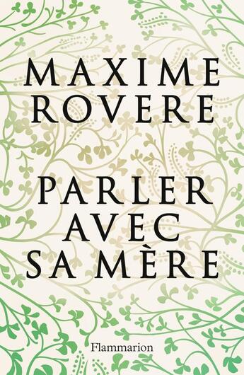 Couverture du livre « Parler avec sa mère » de Maxime Rovere aux éditions Flammarion