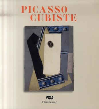 Couverture du livre « Picasso cubiste » de Baldassari Anne aux éditions Flammarion