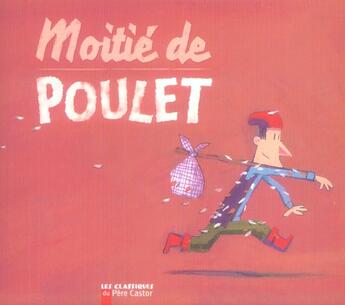 Couverture du livre « Moitie de poulet » de Christine Frasseto aux éditions Pere Castor