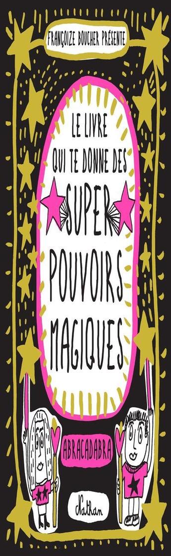 Couverture du livre « Le livre qui te donne des super pouvoirs magiques » de Francoize Boucher aux éditions Nathan