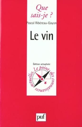 Couverture du livre « Le vin qsj 2606 » de Ribereau/Gayon P aux éditions Que Sais-je ?