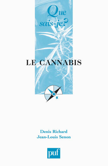 Couverture du livre « Cannabis (4e ed) (le) » de Richard/Senon D/J.L aux éditions Que Sais-je ?