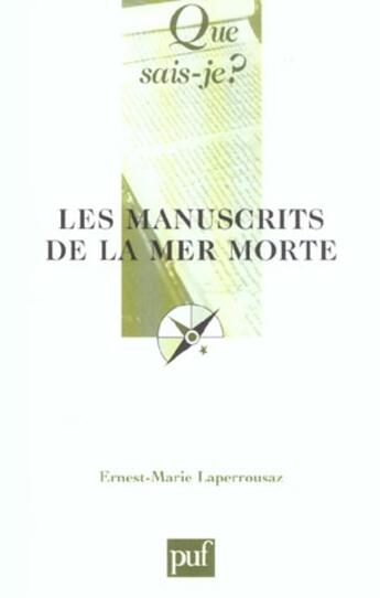 Couverture du livre « Les manuscrits de la Mer morte (10e édition) » de Ernest-Marie Laperrousaz aux éditions Que Sais-je ?