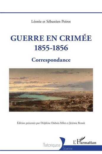 Couverture du livre « Guerre en Crimée 1855-1856 : correspondance » de Jeremie Benoit aux éditions L'harmattan