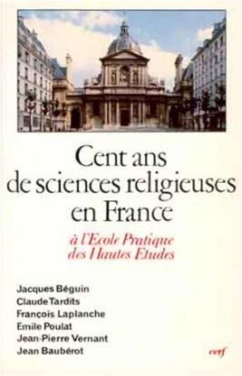 Couverture du livre « Cent ans de sciences religieuses en France » de Marguerite Hoppenot aux éditions Cerf