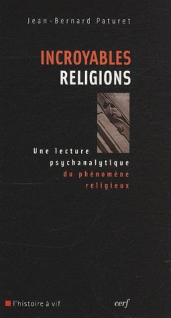 Couverture du livre « Incroyables religions » de Jean-Bernard Paturet aux éditions Cerf