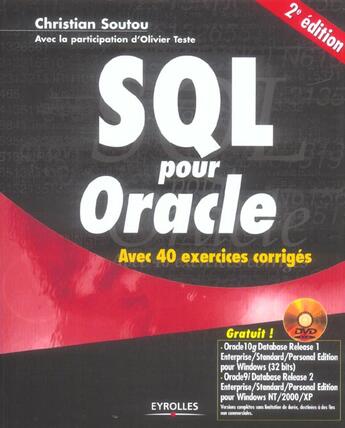 Couverture du livre « Sql Pour Oracle Avec 40 Exercices Corriges. Dvd-Rom Inclus. 2eme Edition 2005 (2e édition) » de Soutou Christia aux éditions Eyrolles