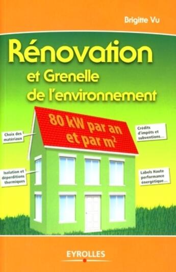 Couverture du livre « Rénovation et Grenelle de l'environnement » de Brigitte Vu aux éditions Eyrolles