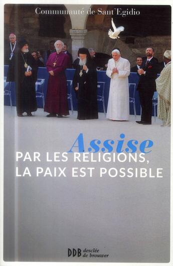 Couverture du livre « Assise : par les religions, la paix est possible » de  aux éditions Desclee De Brouwer