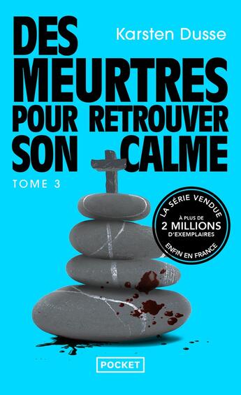 Couverture du livre « Les meurtres zen Tome 3 : Des meurtres pour retrouver son calme » de Karsten Dusse aux éditions Pocket