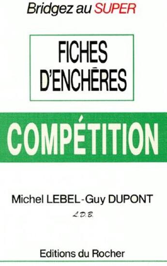 Couverture du livre « Fiches d'enchères ; compétition » de Michel Lebel et Guy Dupon aux éditions Rocher