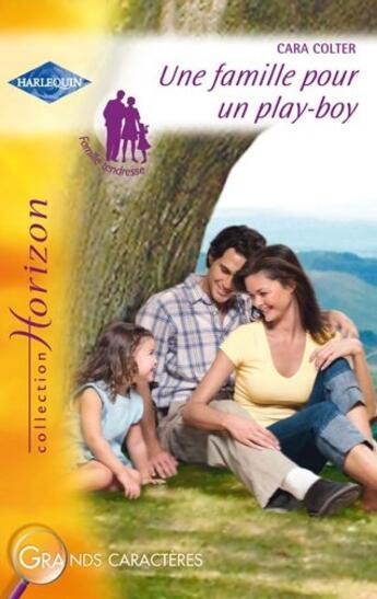 Couverture du livre « Une famille pour un play-boy » de Cara Colter aux éditions Harlequin