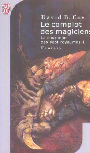 Couverture du livre « Couronne des 7 royaumes - 1 - le complot des magiciens (la) » de David B. Coe aux éditions J'ai Lu