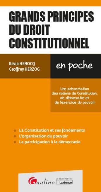 Couverture du livre « Grands principes du droit constitutionnel » de Geoffroy Herzog et Kevin Henocq aux éditions Gualino