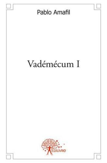 Couverture du livre « Vademecum i » de Pablo Amafil aux éditions Edilivre