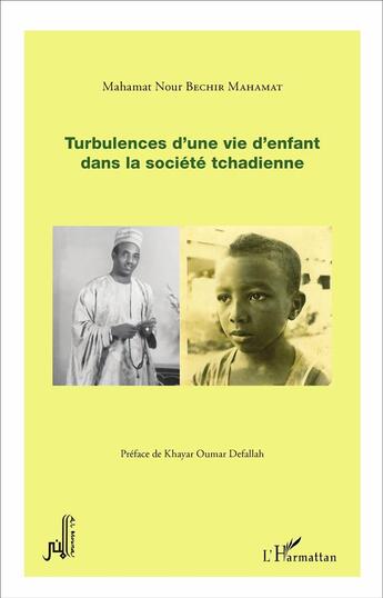 Couverture du livre « Turbulences d'une vie d'enfant dans la société tchadienne » de Mahamat Nour Bechir Mahamat aux éditions L'harmattan