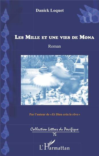 Couverture du livre « Les mille et une vies de Mona » de Danyck Loquet aux éditions L'harmattan