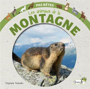 Couverture du livre « Les animaux de la montagne » de Stephanie Redoules aux éditions Grenouille