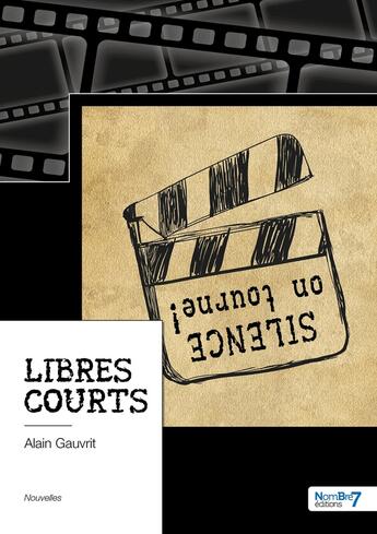 Couverture du livre « Libres courts » de Alain Gauvrit aux éditions Nombre 7