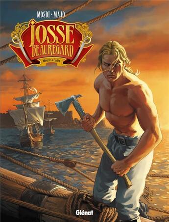 Couverture du livre « Josse Beauregard Tome 2 ; mourir à Cadix » de Thomas Mosdi et Majo aux éditions Glenat