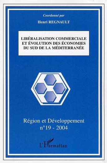 Couverture du livre « Libéralisation commerciale et évolution des économies du Sud de la Méditerranée » de  aux éditions L'harmattan