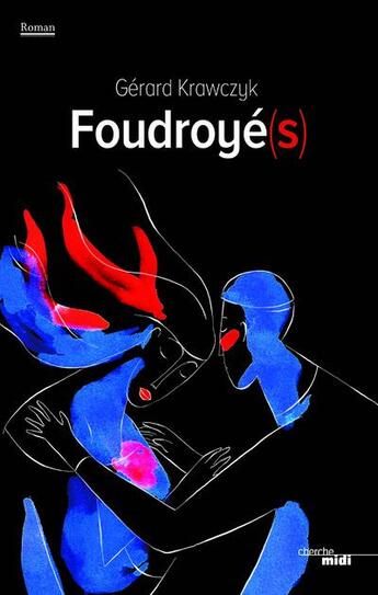 Couverture du livre « Foudroyés » de Gerard Krawczyk aux éditions Cherche Midi