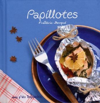 Couverture du livre « Papillottes » de Frederic Berque aux éditions First