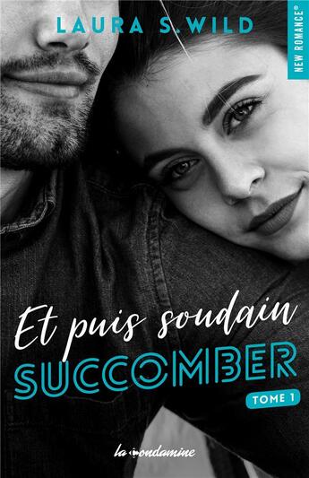 Couverture du livre « Et puis soudain Tome 1 : succomber » de Laura S. Wild aux éditions Hugo Roman