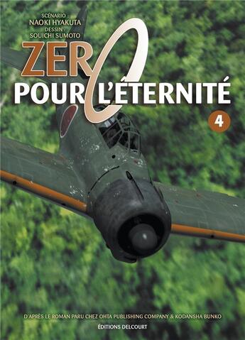 Couverture du livre « Zéro pour l'éternité t.4 » de Naoki Hyakuta et Souichi Sumoto aux éditions Delcourt