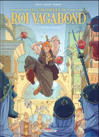 Couverture du livre « Les chroniques du roi vagabond Tome 1 ; le premier mensonge » de Alvaro Prieto et Raul Moreno et Sergio Sedyas et Oscar Martin aux éditions Delcourt