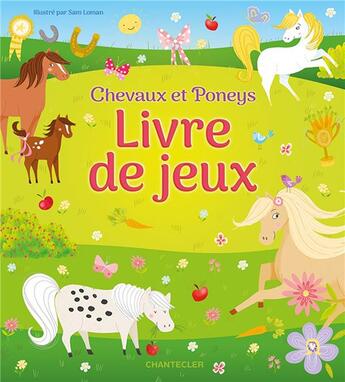 Couverture du livre « Livre de jeux - chevaux et poneys » de  aux éditions Chantecler