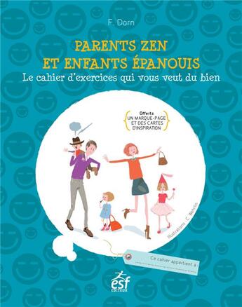 Couverture du livre « Parents zen et enfants épanouis » de Francoise Dorn aux éditions Esf Prisma